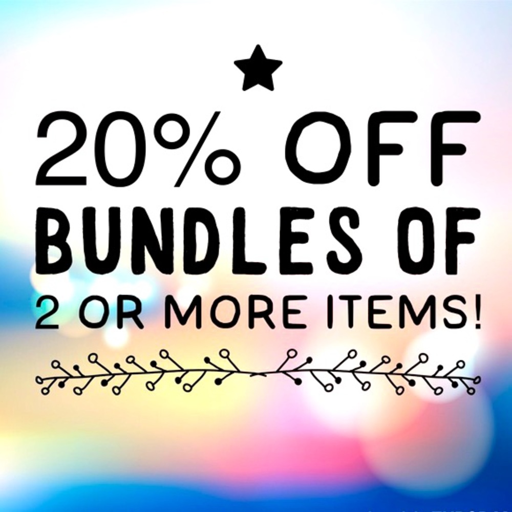 Automatic 20% + off Bundles of 2 or more items!!